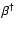 $\beta^\dagger$