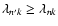 $\lambda_{n^{\prime} k} \geq \lambda_{n k}$