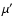 $\mu^{\prime}$