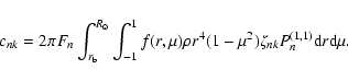 \begin{displaymath}%
c_{nk} = 2\pi F_{n} \int_{r_{\rm b}}^{R_{\odot}} \int_{-1}^...
...^{4} (1-\mu^{2}) \zeta_{nk} P_{n}^{(1,1)} {\rm d}r {\rm d}\mu.
\end{displaymath}