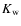 $K_{\rm w}$
