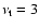 $\nu_{\rm t} = 3$