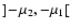 $]\!-\!\mu_{2}, -\mu_{1}[$