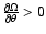 $\frac{\partial \Omega}{\partial \theta} > 0$