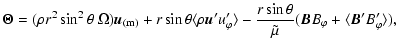 $\displaystyle %
{\vec \Theta} = (\rho r^{2} \sin^{2} \theta ~ \Omega) {\vec u}_...
...{\vec B} B_{\varphi} + \langle {\vec B}^{\prime} B_{\varphi}^{\prime} \rangle),$