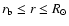 $r_{\rm b} \leq r \leq R_{\odot}$