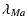$\displaystyle \lambda_{Ma}$