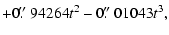 $\displaystyle + 0\hbox{$.\!\!^{\prime\prime}$ }94264t^2- 0\hbox{$.\!\!^{\prime\prime}$ }01043t^3,$