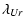 $\displaystyle \lambda_{Ur}$
