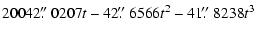 $\displaystyle 20042\hbox{$.\!\!^{\prime\prime}$ }0207t - 42\hbox{$.\!\!^{\prime\prime}$ }6566t^2 - 41\hbox{$.\!\!^{\prime\prime}$ }8238t^3$