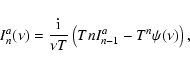 \begin{displaymath}I_n^a(\nu)=\frac{\rm i}{\nu T}\left(TnI^a_{n-1}-T^n\psi(\nu)\right),
\end{displaymath}