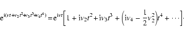 \begin{displaymath}
{\rm e}^{{\rm i}(\nu t+\nu_2t^2\!+\!\nu_3t^3\!+\!\nu_4t^4)}\...
...gl({\rm i}\nu_4-\frac{1}{2}\nu_2^2\Bigr)t^4
+\cdots\Bigr]\cdot
\end{displaymath}