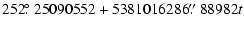 $\displaystyle 252\hbox{$.\!\!^\circ$ }25090552 + 5381016286\hbox{$.\!\!^{\prime\prime}$ }88982t$