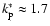 $k^*_{\rm p} \approx 1.7$