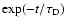 $\exp (-t/\tau_{\rm D})$