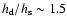$h_{\rm d}/h_{\rm s} \sim 1.5$