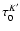 $\tau_0^{K'}$