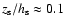 $z_{\rm s}/h_{\rm s}\approx 0.1$