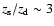 $z_{\rm s}/z_{\rm d} \sim 3$