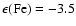 $\epsilon ({\rm Fe})= -3.5$