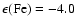 $\epsilon ({\rm Fe})= -4.0$