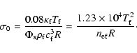 \begin{displaymath}{
}
\sigma_0=\frac{0.08 \kappa_{\rm f} T_{\rm f}}{\Phi_{\rm ...
...R}
= \frac{1.23 \times 10^4 T^2_{\rm f}}{n_{\rm ef} R} \cdot
\end{displaymath}