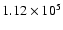 $1.12 \times 10^{5}$