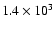 $1.4 \times 10^{3}$