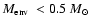 $\mbox{$M_{\rm env}$ }< 0.5~\mbox{$M_{\odot}$ }$