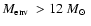 $\mbox{$M_{\rm env}$ }> 12~\mbox{$M_{\odot}$ }$