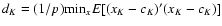 $d_{K} = (1/p) {\rm min}_{x} E[( x_{K} -
c_{K} )'(x_{K} - c_{K})]$