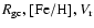 $R_{\rm gc},[{\rm Fe/H}],V_{\rm r}$