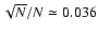 $\sqrt{N}/N\simeq0.036$