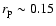 $r_{\rm
p}\sim0.15$