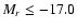 $M_r\le-17.0$