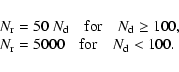 \begin{displaymath}%
\begin{array}{llll}
N_{\rm r}=50\ N_{\rm d} \quad{\rm for}\...
...
N_{\rm r}=5000 \quad{\rm for}\quad N_{\rm d}<100.
\end{array}\end{displaymath}