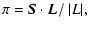 $\displaystyle \pi = { \vec{S}\cdot\vec{L} / \ \vert L \vert},$
