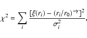 \begin{displaymath}%
\chi^2=\sum_i{ [\xi(r_i)-(r_i/r_0)^{-\gamma}]^2 \over \sigma_i^2},
\end{displaymath}