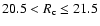 $20.5< R_{\rm c} \le 21.5$
