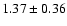 $1.37\pm0.36$
