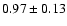 $0.97\pm0.13$