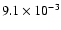 $9.1\times 10^{-3}$