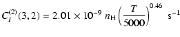 $\displaystyle C_I^{(2)}(3, 2) = 2.01 \times 10^{-9} \; n_{\rm H} \left(\frac{T}{5000}\right)^{0.46} \;\textrm{s}^{-1}$