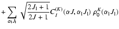 $\displaystyle + \sum_{{\alpha}_{\rm l} J_{\rm l}} \sqrt{ \frac{2J_{\rm l}+1} {2...
...alpha J, {\alpha}_{\rm l} J_{\rm l}) \; \rho_0^{K} ({\alpha}_{\rm l} J_{\rm l})$