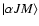$\vert{\alpha} J M\rangle$