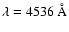 $\lambda=4536~\AA$
