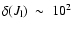 $\delta(J_{\rm l})~\sim~10^2$