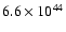 $6.6\times 10^{44}$