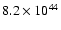 $8.2\times 10^{44}$