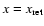 $x=x_{\rm ret}$